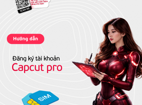 Tài khoản CapCut Pro 1 năm: mua qua Viettel thế nào?